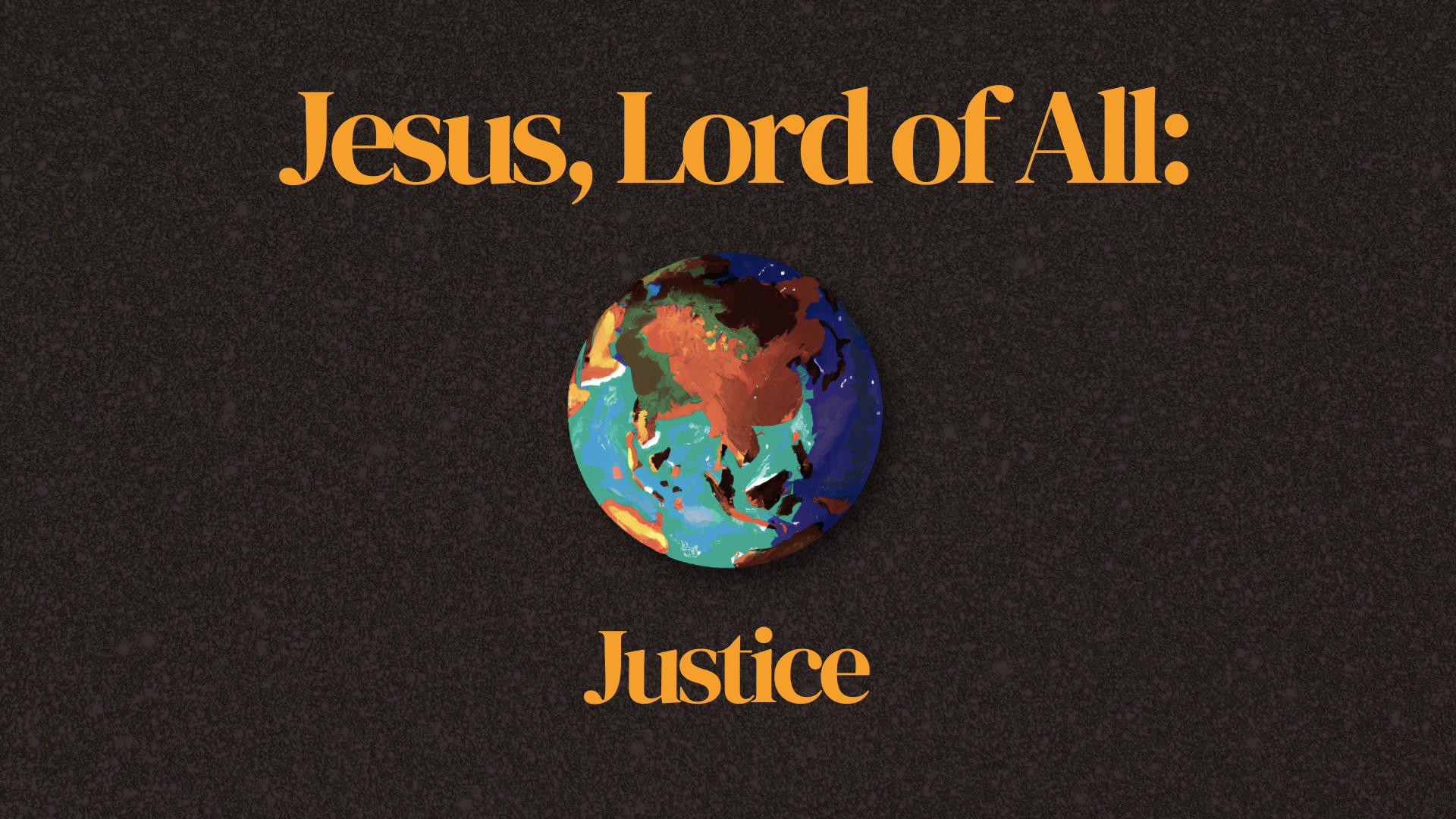 Jesus, Lord of All: Justice